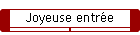 Joyeuse entre